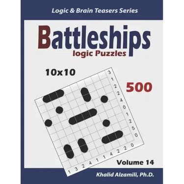 Battleships Logic Puzzles: 500 Puzzles (10x10): keep Your Brain Young