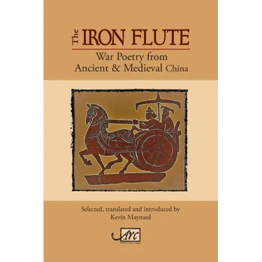The Iron Flute: War Poetry from Ancient China