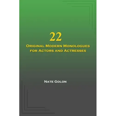 22 Original Modern Monologues for Actors and Actresses