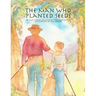 The Man Who Planted Seeds