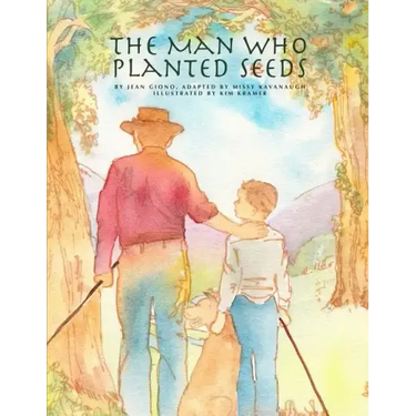 The Man Who Planted Seeds
