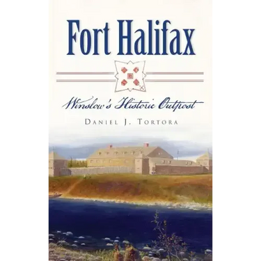 Fort Halifax: Winslow's Historic Outpost