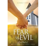 Fear No Evil: First Book of Faith Unfolding Chapel Series