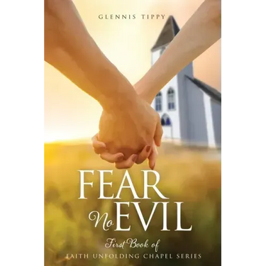 Fear No Evil: First Book of Faith Unfolding Chapel Series