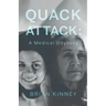 Quack Attack: A Medical Odyssey