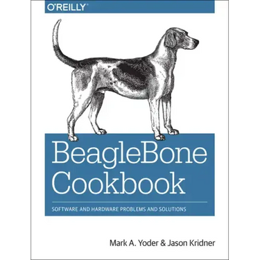 Beaglebone Cookbook: Software and Hardware Problems and Solutions