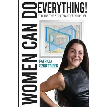 Women Can Do Everything: You Are The Strategist of Your Life.
