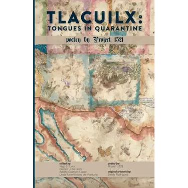 Tlacuilx: Tongues In Quarantine