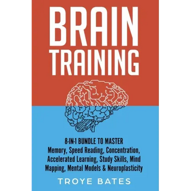 Brain Training: 8-in-1 Bundle to Master Memory, Speed Reading, Concentration, Accelerated Learning, Study Skills, Mind Mapping, Mental
