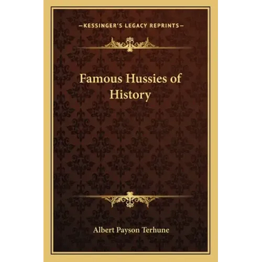 Famous Hussies of History