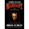 Harry Keogh: Necroscope and Other Weird Heroes!