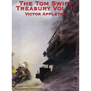 The Tom Swift Treasury Vol. II