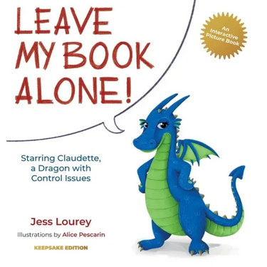 Leave My Book Alone!: Starring Claudette, a Dragon with Control Issues