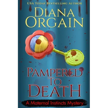 Pampered to Death (A Humorous Cozy Mystery)