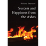 Success and Happiness from the Ashes