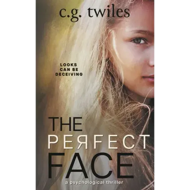 The Perfect Face: A Psychological Thriller