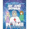 Jay and Rowan In Time