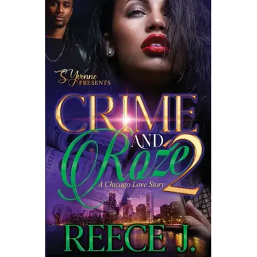 Crime And Roźe 2: A Chicago Love Story