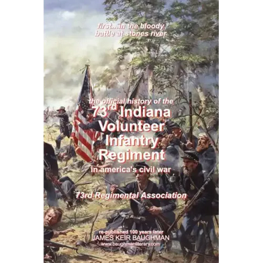 Official History, 73rd Indiana Volunteer Infantry Regiment