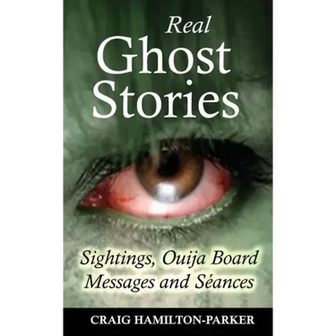 Real Ghost Stories - Sightings, Ouija Board Messages and Seances.