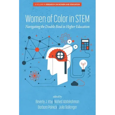 Women of Color In STEM: Navigating the Double Bind in Higher Education