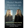 Mental Health Disorders on Television: Representation Versus Reality