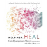 Help Her Heal: An Empathy Workbook for Sex Addicts to Help Their Partners Heal