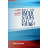 Does the United States Have a Future?: Collected (Nonconformist) Essays on Russian-American Relations, 2015-17