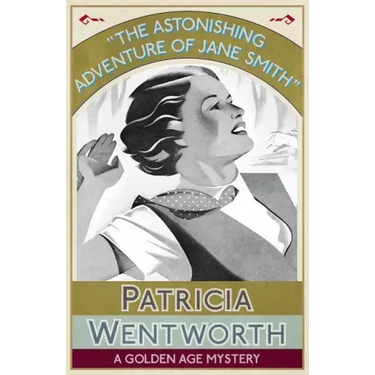 The Astonishing Adventure of Jane Smith: A Golden Age Mystery