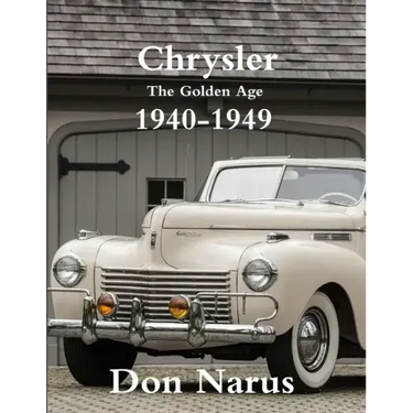 Chrysler- The Golden Age 1940-1949