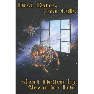 First Dates, Last Calls: Selected Short Fiction