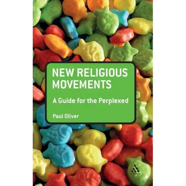 New Religious Movements: A Guide for the Perplexed