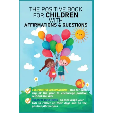 The Positive Book for Children with Affirmations & Questions: Mindfulness Journal for Kids with Daily Affirmations for Little Girls & Boys & Cute Ques