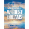 Beyond Your Wildest Dreams: That's Where We'll Find You