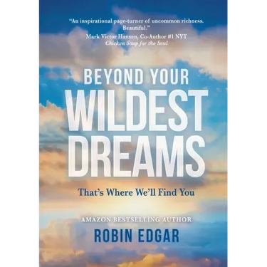 Beyond Your Wildest Dreams: That's Where We'll Find You