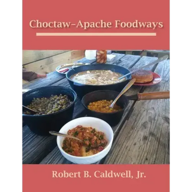 Choctaw-Apache Foodways