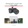 Photographer's Guide to the Sony a6400: Getting the Most from Sony's Advanced Mirrorless Camera