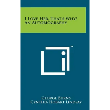 I Love Her, That's Why! An Autobiography