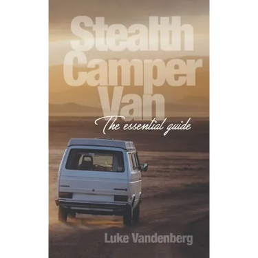 Stealth Camper Van: The Essential Guide