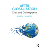 After Globalization: Crisis and Disintegration