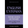 Theme-based dictionary British English-Estonian - 9000 words
