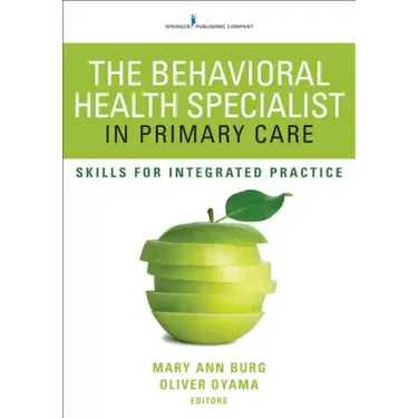 The Behavioral Health Specialist in Primary Care: Skills for Integrated Practice