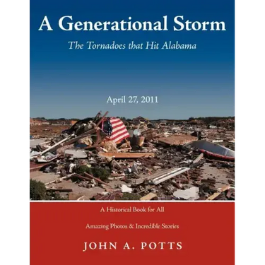 A Generational Storm: The Tornadoes That Hit Alabam April 27, 2011