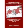 American Letters from Khrushchev's Russia: Surprising Impressions of Life Behind the Iron Curtain 1961-62