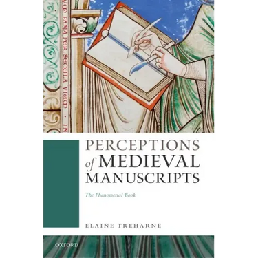 Perceptions of Medieval Manuscripts: The Phenomenal Book