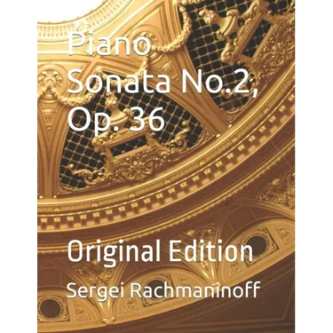 Piano Sonata No. 2, Op. 36: Original Edition