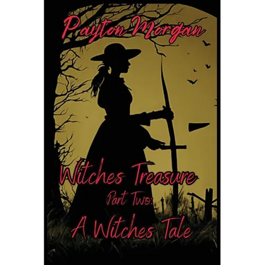 Witches Treasure Part Two: A Witches Tale
