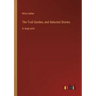 The Troll Garden, and Selected Stories: in large print