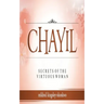 Chayil Secrets of a Virtuous Woman