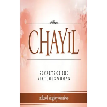 Chayil Secrets of a Virtuous Woman